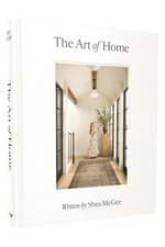 Art of Home : A Designer Guide to Creating an Elevated Yet Approachable Home,...