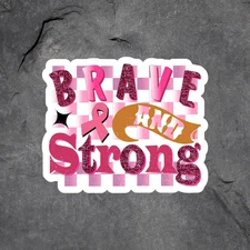 Brave strong sticker vinyl decal breast cancer awareness ribbon support 