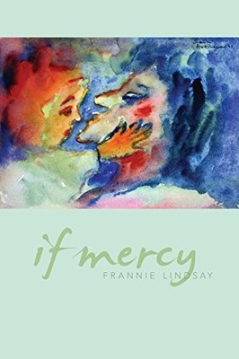 If Mercy by Lindsay, Frannie