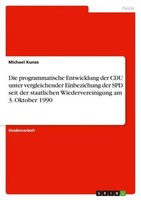 Die Programmatische Entwicklung Der Cdu Unter Vergleichender Einbeziehung Der Sp
