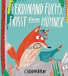 Ferdinand Fuchs frisst keine Hühner von Boldt, Claudia | Buch | Zustand sehr gut