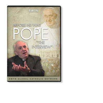 BEFORE HE WAS POPE ''THE INTERVIEW'' CARDINAL JORGE BERGOGLIO:AN EWTN 1-DISC DVD