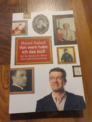 Von wem habe ich das bloß Auf den Spuren der Ahnen von Manuel Andrack