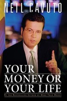 Your Money Or Your Life Neil Cavuto Taschenbuch Kartoniert / Broschiert Englisch