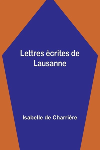 Lettres éCrites De Lausanne | Isabelle De CharrièRe | Taschenbuch | FranzöSisch-image