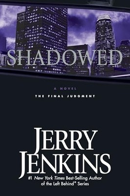 Shadowed: The Final Judgment: 3 (The Soon ..., Jerry B.