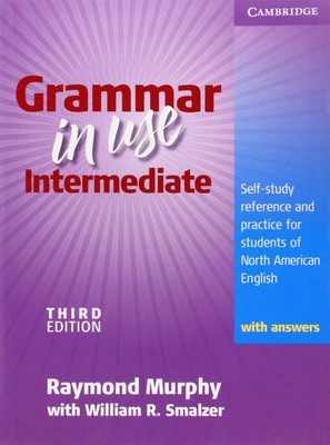 Grammar in Use Intermediate: Self-study Reference and Practice for Students ...