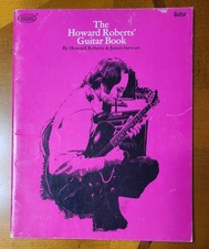 THE HOWARD ROBERTS GUITAR BOOK 1971 BY HOWARD ROBERTS & JAMES STEWART