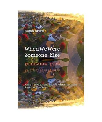 When We Were Someone Else: Stories, Rachel Groves