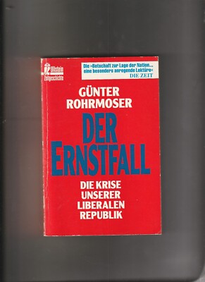 Der Ernstfall. Die Krise unserer liberalen Republik. GÜNTER ROHRMOSER.  