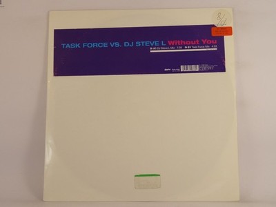 TASK FORCE VS. DJ STEVE L WITHOUT YOU (423) 2 Track 12'' Single including Company