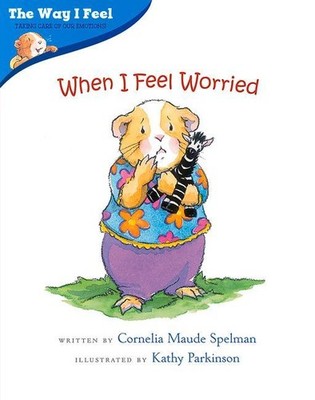 When I Feel Worried Cornelia Maude Spelman
