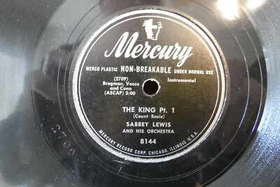 Sabbey Lewis, The King Pt. 1/ The King Pt. 2, Mercury 8144, 10'' 78 RPM  Jazz
