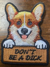 Don’t Be A Dick Funny corgi Dog refrigerator Fridge Patch magnet 2.5” X 2 Cute