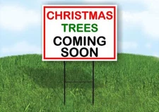 CHRISTMAS TREES COMING SOON 18x24 in Yard Road Sign w/ Stand