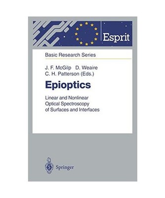 Epioptics: Linear and Nonlinear Optical Spectroscopy of Surfaces and Interfaces: