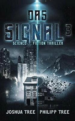 Das Signal 3: Science Fiction Thriller Buch Independently published