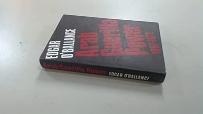 Arab Guerrilla Power, 1967-72, O'Ballance, Edgar