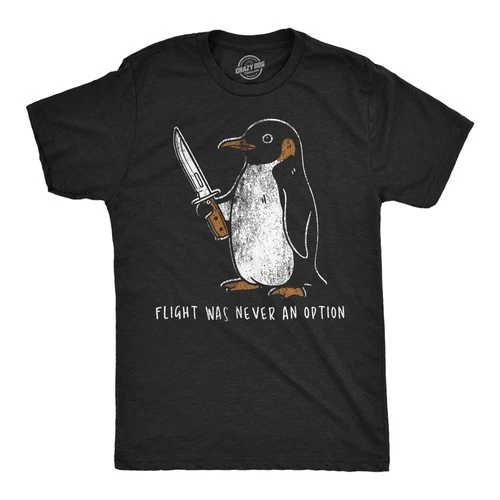 Mens Funny T Shirts Flight Was Never An Option Sarcastic Penguin Graphic Novelty