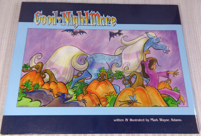 Good NightMare Children s Book by Mark Wayne Adams HC/DJ SIGNED 1st VG!