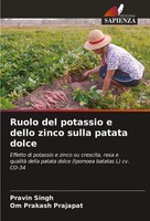 Pravin Singh (U. A.) | Ruolo Del Potassio E Dello Zinco Sulla Patata Dolce