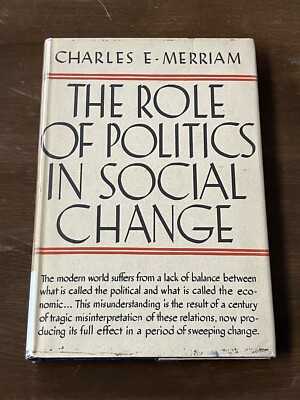 The Role of Politics in Social Change. (Hardback Book) Original 1st Edition 1936