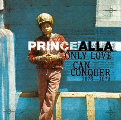 Prince Alla - Only Love Can Conquer 1976-1979