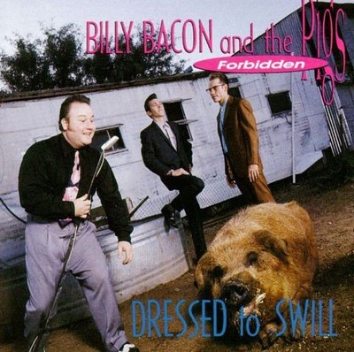 Billy & Forbidden Pig Billy Bacon & Forbidden Pigs - Dressed T (CD) (UK IMPORT)