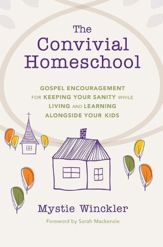 Thumbnail - Mystie Winckler The Convivial Homeschool (taschenbuch) (us Import)