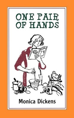 ONE PAIR OF HANDS By Dickens Monica Dickens *Excellent Condition*