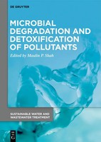 Maulin P. Shah | Microbial Degradation And Detoxification Of Pollutants | Buch