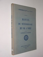 J. DESSEMOULIN & A. VIAUT - MANUEL DE METEOROLOGIE DU VOL A VOILE - 1948