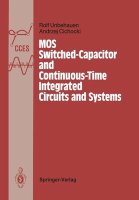 MOS Switched-Capacitor and Continuous-Time Integrated Circuits and Systems Rolf