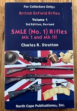 British Enfield Rifles, Vol. 1, SMLE (No.1) Mk I and Mk III Rifles by  Stratton