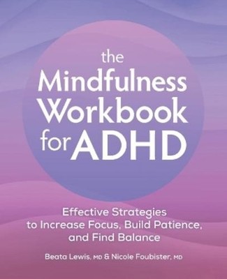 Nicole Foubister MD Beata L The Mindfulness Workbook f (Taschenbuch) (US IMPORT)