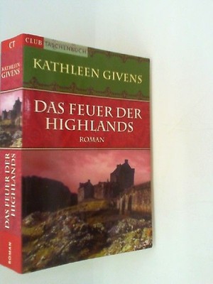 Das Feuer der Highlands: Roman: Roman. Deutsche Erstausgabe (Blanvalet Taschenbu