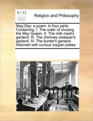 Multiple Contributor - May-Day  a poem. In four parts. Containing I.  - X555z
