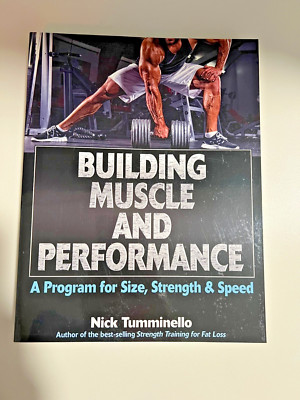Building Muscle and Performance : A Program for Size Strength and Speed by Nick