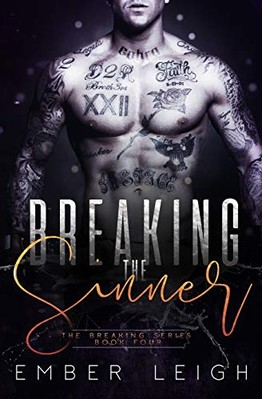 BREAKING THE SINNER (THE BREAKING SERIES) By Ember Leigh **BRAND NEW**