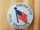 America Is Tops & Americans Pull Together 1970's Vintage Pinback Buttons ~ USA  — photo 3