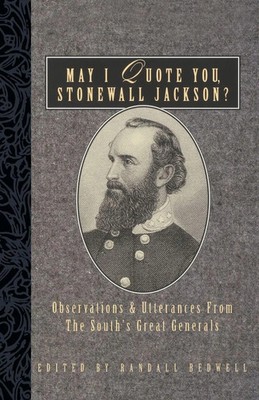 Randall J. Bedwell | May I Quote You, Stonewall Jackson? | Taschenbuch (1997)