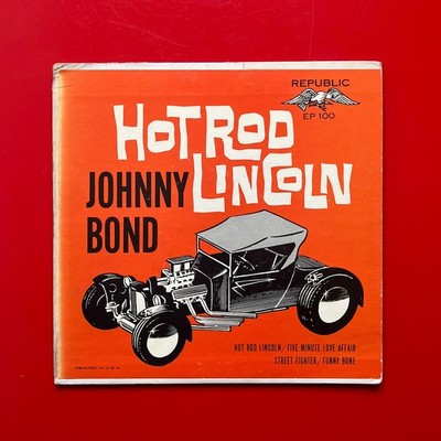 rare JOHNNY BOND E.P. · HOT ROD LINCOLN   1960 US Original ! Repulic Records