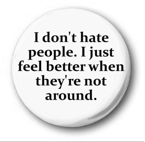 I DON'T HATE PEOPLE - 1 inch / 25mm Button Badge - Charles Bukowski Quote - Picture 1 of 1