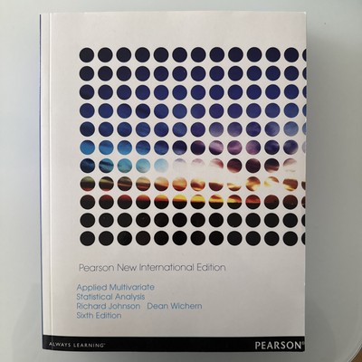 Applied Multivariate Statistical Analysis: Pearson New International Edition, Ri