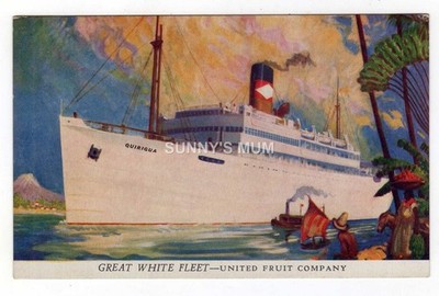 VERSAND, UNITED FRUIT COMPANY, GREAT WHITE FLEET, QUIRIGUA