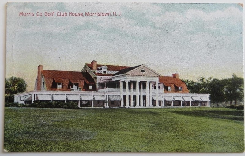 1908 Morris Co. Golf Club House Morristown New Jersey