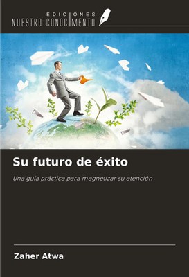 Zaher Atwa | Su futuro de éxito | Taschenbuch | Spanisch (2024)