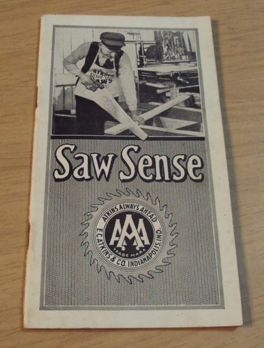 Circa 1920 TOOL Booklet/Guide Catalog~"SAW SENSE" Atkins & Co Indianapolis IN~
