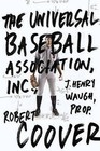 The Universal Baseball Association, Inc. J. Henry Waugh, Prop. by Robert Coover (Paperback / softback, 2011)