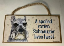 A Spoiled Rotten Schnauzer lives here Cute Dog Sign 5"x10" Pre-own Wood Plaque